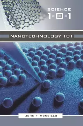 Couverture du produit · Nanotechnology 101 (Science 101)