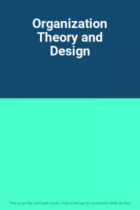 Couverture du produit · Organization Theory and Design