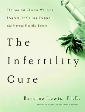Couverture du produit · The Infertility Cure: The Ancient Chinese Programme for Getting Pregnant