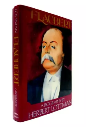 Couverture du produit · Flaubert: A Biography