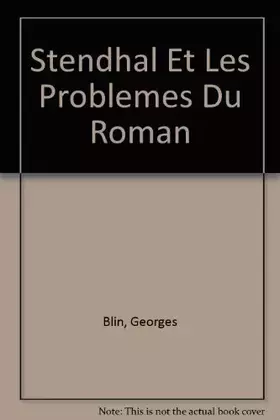 Couverture du produit · Stendhal Et Les Problemes Du Roman