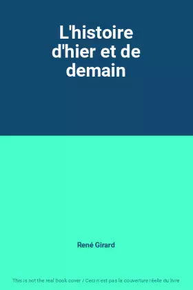 Couverture du produit · L'histoire d'hier et de demain