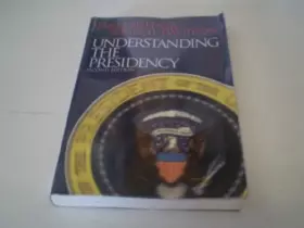 Couverture du produit · Understanding the Presidency (2nd Edition)