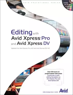 Couverture du produit · Editing With Avid Xpress Pro and Avid Xpress Dv (Avid Educational Series)