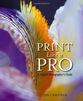 Couverture du produit · Print Like a Pro: A Digital Photographer's Guide
