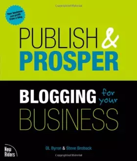 Couverture du produit · Publish and Prosper: Blogging for Your Business