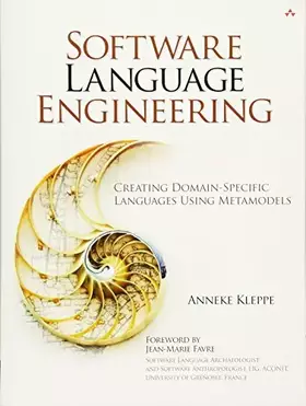 Couverture du produit · Software Language Engineering: Creating Domain-Specific Languages Using Metamodels