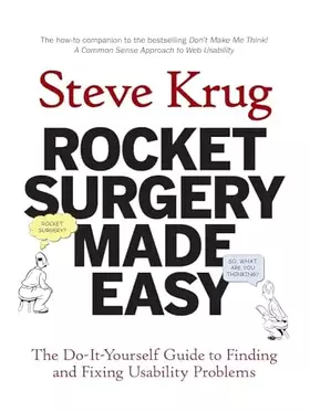 Couverture du produit · Rocket Surgery Made Easy: The Do-It-Yourself Guide to Finding and Fixing Usability Problems