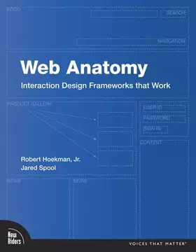 Couverture du produit · Web Anatomy: Interaction Design Frameworks That Work