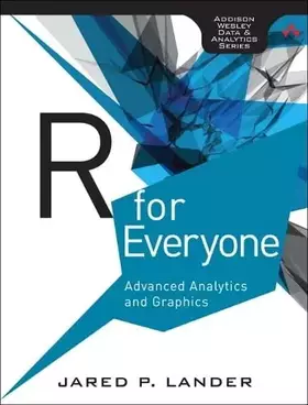 Couverture du produit · R for Everyone: Advanced Analytics and Graphics (Addison-Wesley Data and Analytics)