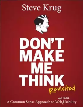Couverture du produit · Don't Make Me Think, Revisited: A Common Sense Approach to Web Usability