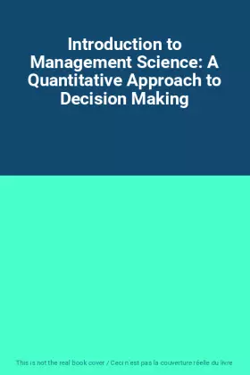Couverture du produit · Introduction to Management Science: A Quantitative Approach to Decision Making