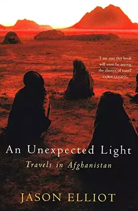 Couverture du produit · An Unexpected Light: Travels in Afghanistan