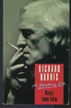 Couverture du produit · Richard Harris: A Sporting Life