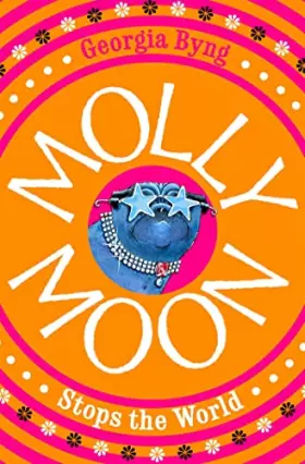 Couverture du produit · Molly Moon Stops the World