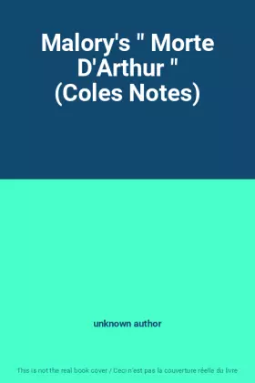 Couverture du produit · Malory's " Morte D'Arthur " (Coles Notes)