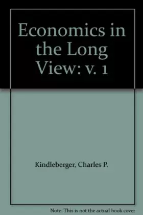 Couverture du produit · Economics in the Long View: v. 1