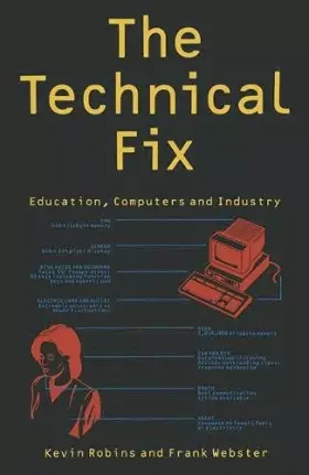 Couverture du produit · The Technical Fix: Education, Computers and Industry