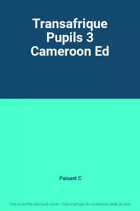 Couverture du produit · Transafrique Pupils 3 Cameroon Ed