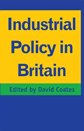 Couverture du produit · Industrial Policy in Britain