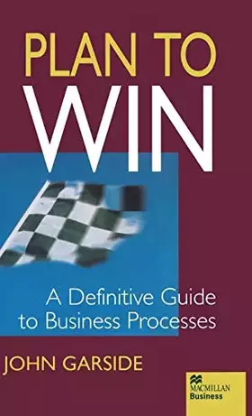Couverture du produit · Plan to Win: A Definitive Guide to Business Processes