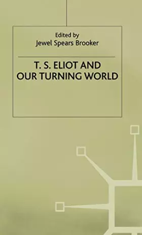 Couverture du produit · T.S. Eliot and Our Turning World