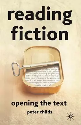 Couverture du produit · Reading Fiction: Opening the Text