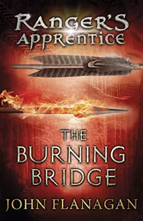 Couverture du produit · The Burning Bridge (Ranger's Apprentice Book 2)