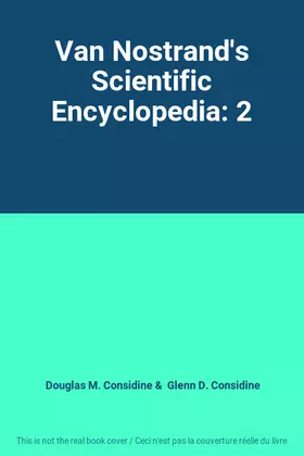 Couverture du produit · Van Nostrand's Scientific Encyclopedia: 2