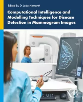 Couverture du produit · Computational Intelligence and Modelling Techniques for Disease Detection in Mammogram Images