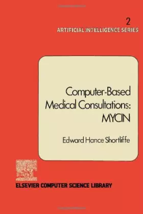 Couverture du produit · Computer-based Medical Consultations: MYCIN