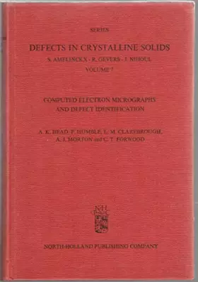 Couverture du produit · Computed electron micrographs and defect identification (Defects in crystalline solids, Volume 7)