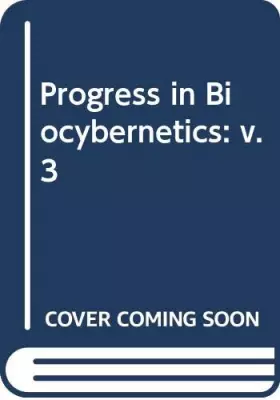 Couverture du produit · Progress in Biocybernetics: v. 3