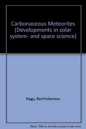 Couverture du produit · Carbonaceous meteorites (Developments in solar system- and space science)