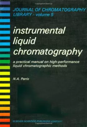 Couverture du produit · Instrumental Liquid Chromatography: Practical Manual on High Performance Liquid Chromatographic Methods