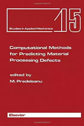 Couverture du produit · Computational Methods for Predicting Material Processing Defects: Proceedings