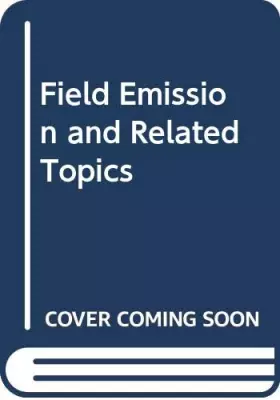 Couverture du produit · Field Emission and Related Topics