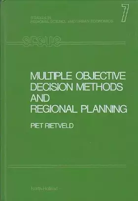 Couverture du produit · Multiple objective decision methods and regional planning (Studies in regional science and urban economics)