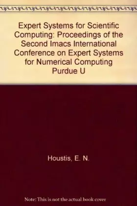 Couverture du produit · Expert Systems for Scientific Computing: Proceedings of the Second Imacs International Conference on Expert Systems for Numerical Computing 