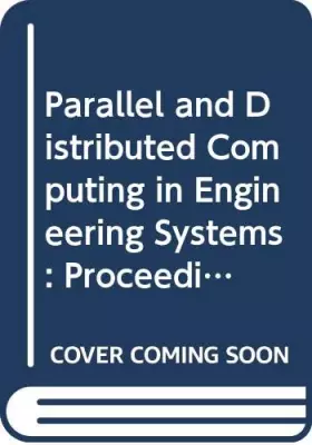Couverture du produit · Parallel and Distributed Computing in Engineering Systems: Proceedings of the Imacs/Ifac International Symposium on Parallel and Distributed