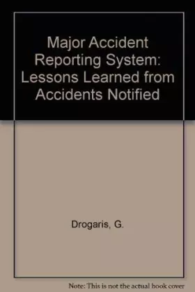 Couverture du produit · Major Accident Reporting System: Lessons Learned from Accidents Notified