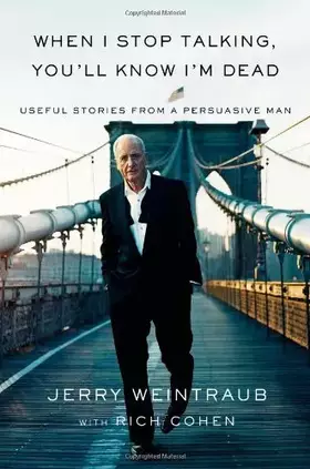 Couverture du produit · When I Stop Talking, You'll Know I'm Dead: Useful Stories from a Persuasive Man