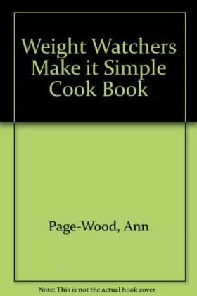 Couverture du produit · Weight Watchers Make it Simple Cook Book