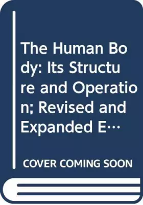 Couverture du produit · The Human Body: Its Structure and Operation
