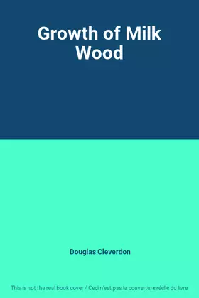 Couverture du produit · Growth of Milk Wood