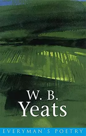 Couverture du produit · W.B. Yeats Everyman's Poetry