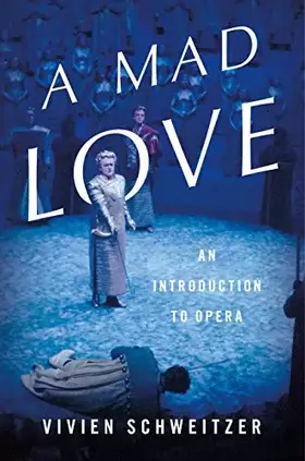 Couverture du produit · A Mad Love: An Introduction to Opera