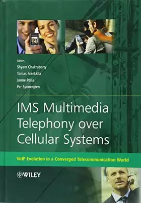 Couverture du produit · IMS Multimedia Telephony over Cellular Systems: VoIP Evolution in a Converged Telecommunication World