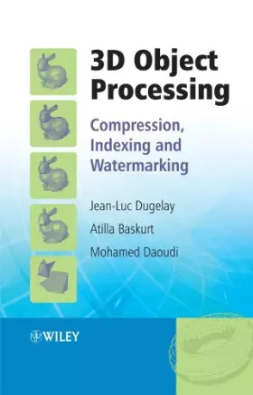 Couverture du produit · 3D Object Processing: Compression, Indexing and Watermarking