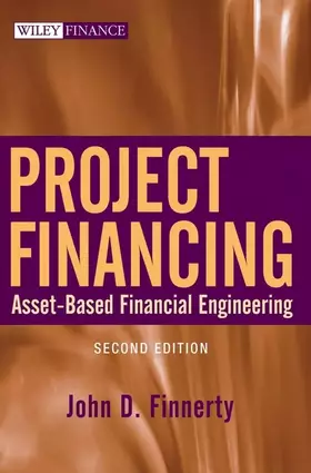 Couverture du produit · Project Financing: Asset-Based Financial Engineering